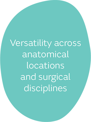 Versatility across anatomical locations and surgical disciplines 